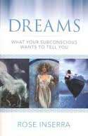 Dreams What your Subconscious Wants to Tell You by Rose Inserra