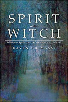 Spirit of the Witch by Raven Grimassi