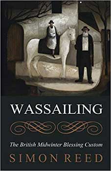 Wassailing by Simon Reed