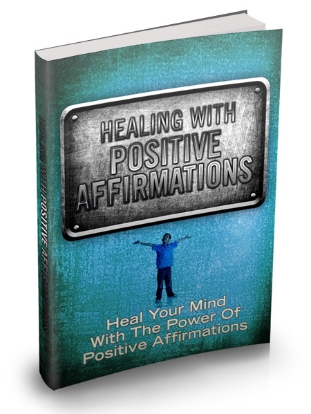 Healing With Positive Affirmations